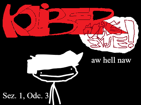 KNŻ! - aw hell naw (Odcinek 3)