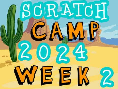 Scratch Camp 2024 Week 2 Project