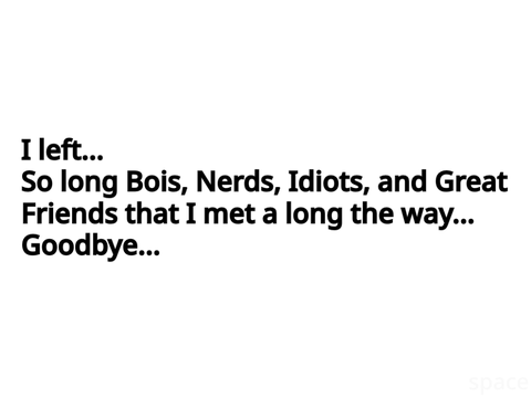 So Long Bois...