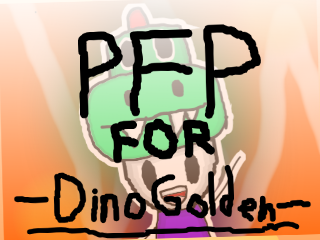 PFP For -DInoGolden-