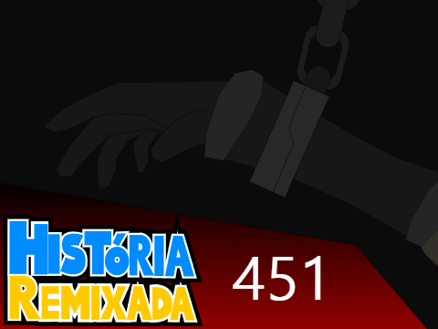 Historia Remixada 451 | #HR