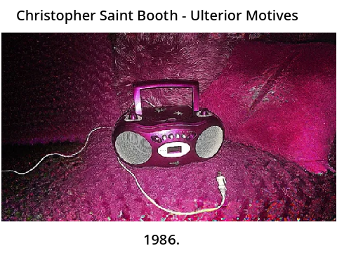 Christopher Saint Booth - Ulterior Motives (1986)