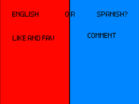 ENGLISH OR SPANISH?