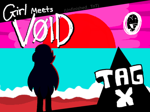 Girl Meets Void - TAG X