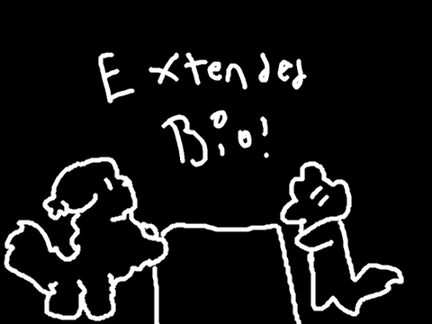 Extended Bio!!