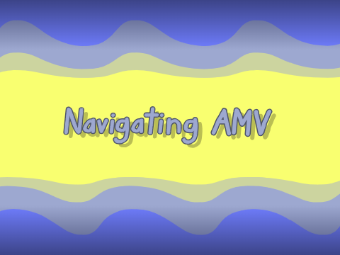 navigating AMV