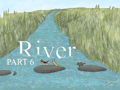 River ♪ 6