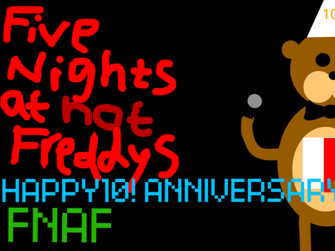 HAPPY ANNIVERSARY FNAF