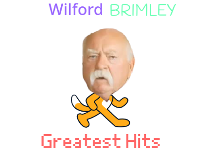 Wilford Brimley's Greatest Hit! on Scratch Music