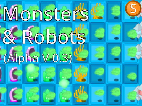 Monsters & Robots (Alpha 0.3)