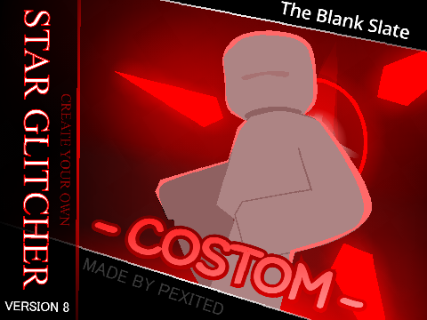 [VERSION 8] Star Glitcher - [CUSTOM] ENGINE