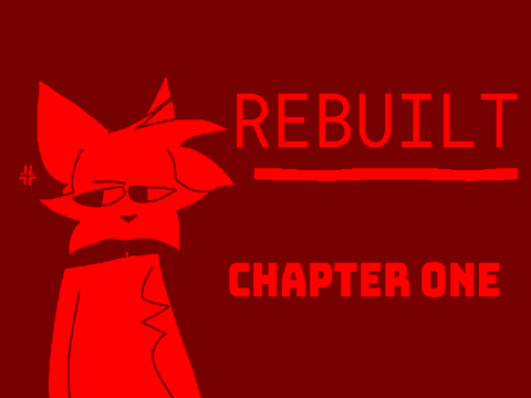 ☁︎ REBUILT ☁︎  Chapter One