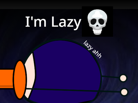 I feel lazy.