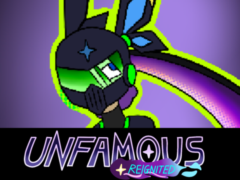 Unfamous: Reignited [ACT 2: Out of the darkness]
