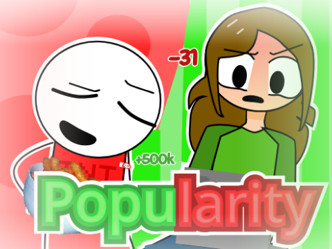 popularity... | #Animation #notfunny #cringe #stopreadingthisori-