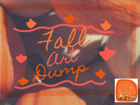 ✧ ₊ ⊹ fall art dump! ✧ ₊ ⊹