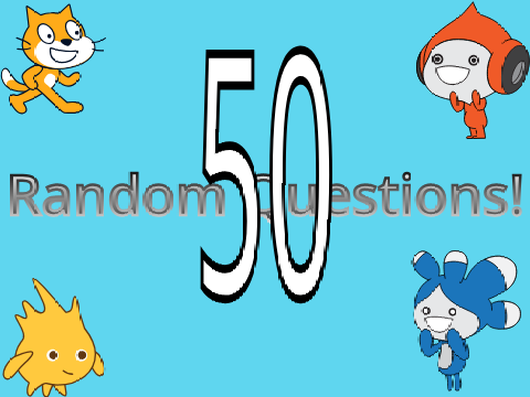 50 Random Questions!