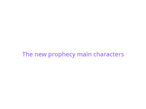 The new prophecy main characters