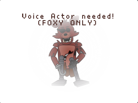 foxy voice acting auditions ! (CLOSED)
