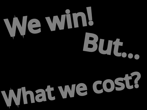 We win!But,what we cost?