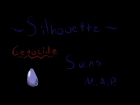 ~Silhouette~ Sans (Genocide) MAP