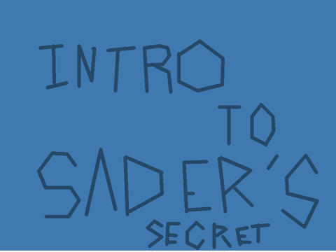 -Intro- Sader's Secret