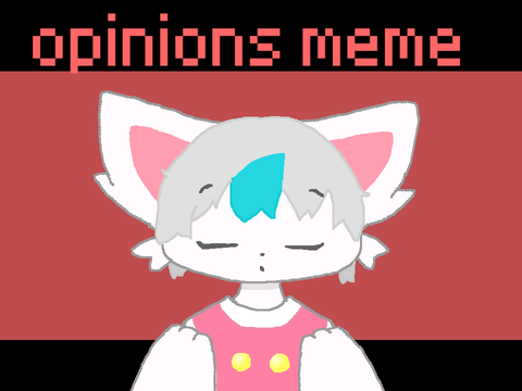 opinions meme （remix）