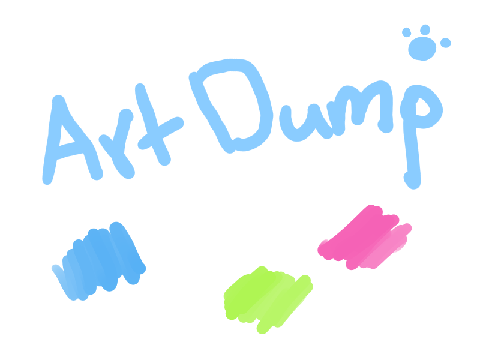 Art Dump! 5/30/16