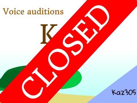 Kaz #1 Voice Auditions (CLOSED)