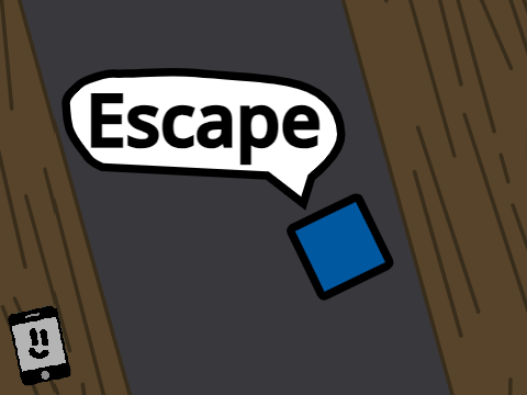 Escape!