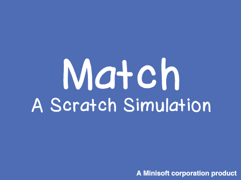 ◉ Match (a scratch simulator) ◉v1.0