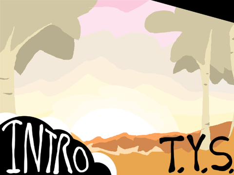 TYS - Intro