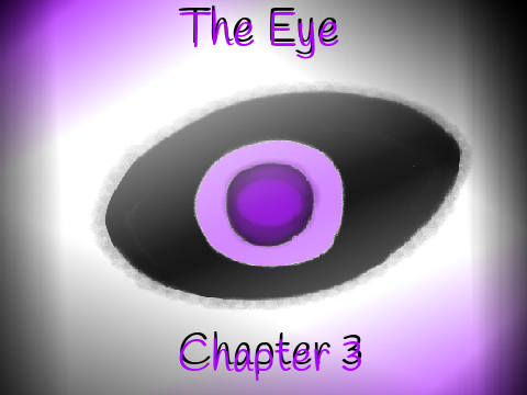 -The Eye- |Ch.3|