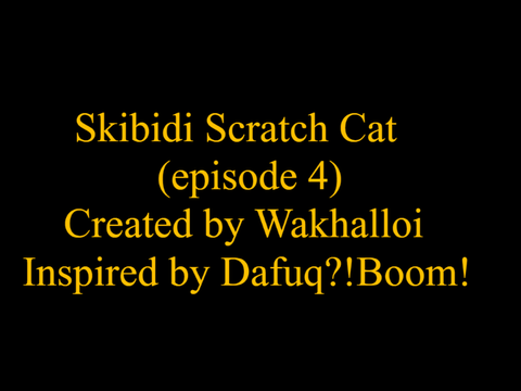Skibidi Scratch Cat episode 4