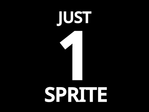 Just 1 Sprite (Unfinished)