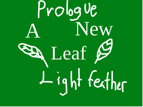 A New Leaf: Light father, prologue