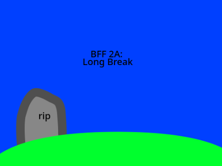 BFF Ep.2a:Long Break