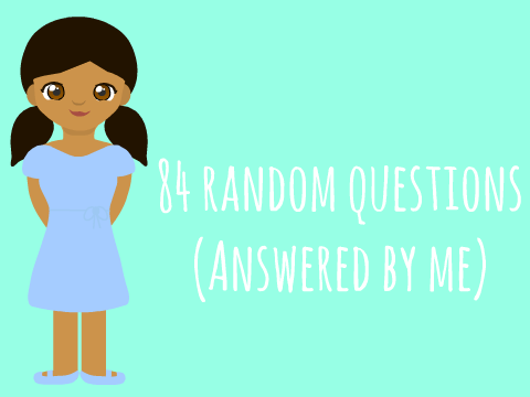 84 Random Questions-Answered by Me remix