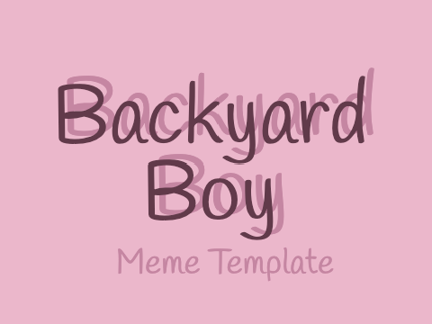 Backyard Boy || Template