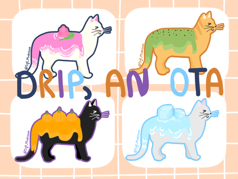 ||Drip, an OTA|| All gone!