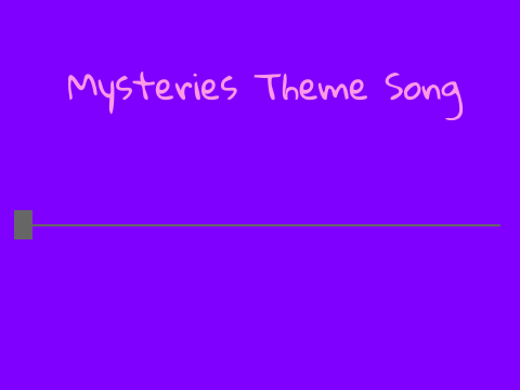 Mysteries Theme Song