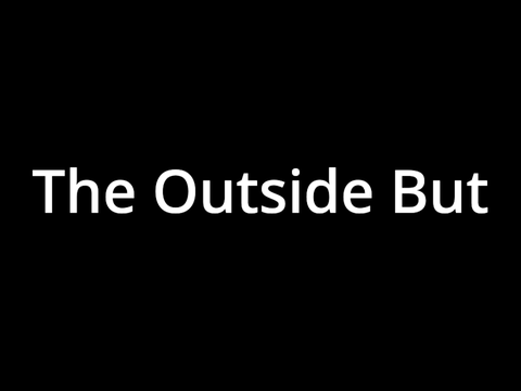 The Outside But