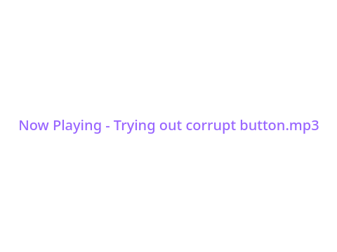Trying out the corrupt audio button on my pc