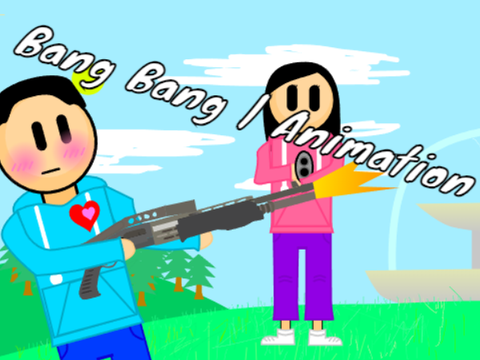 Bang Bang | Animation