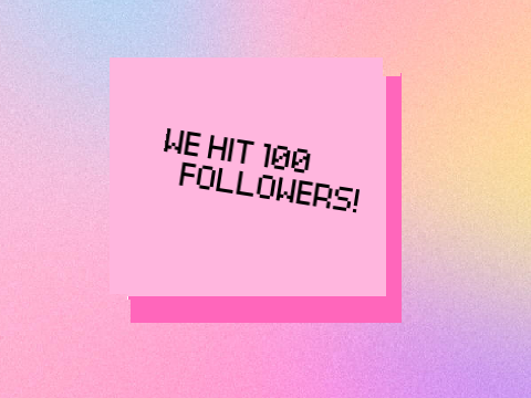 100 followers shoutouts!!