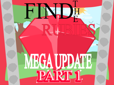 Find The Rubies! [26] MEGA UPDATE PART 1