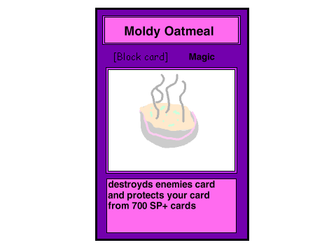 hidrock (hidden rock) and moldy oatmeal (eww!!!)