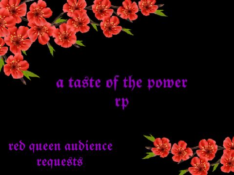 red queen audience requests!