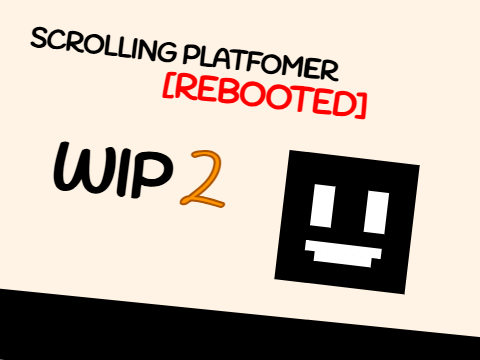 [REBOOTED] Scrolling Platformer - WIP 2: Gravity