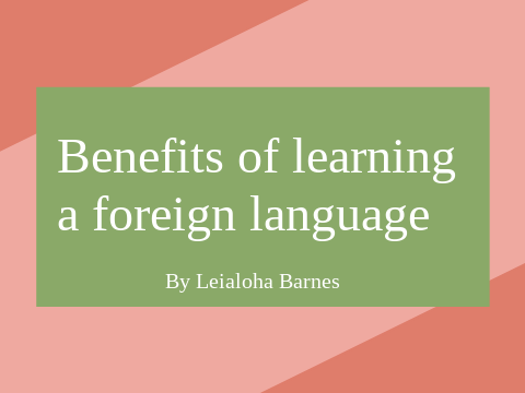 Benefits of Learning Foreign Languages